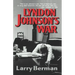 Lyndon Johnson's War: The Road to Stalemate in Vietnam
