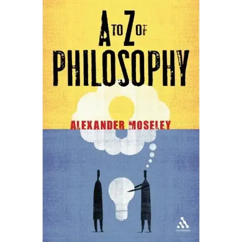 A to Z of Philosophy