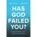 Has God Failed You?