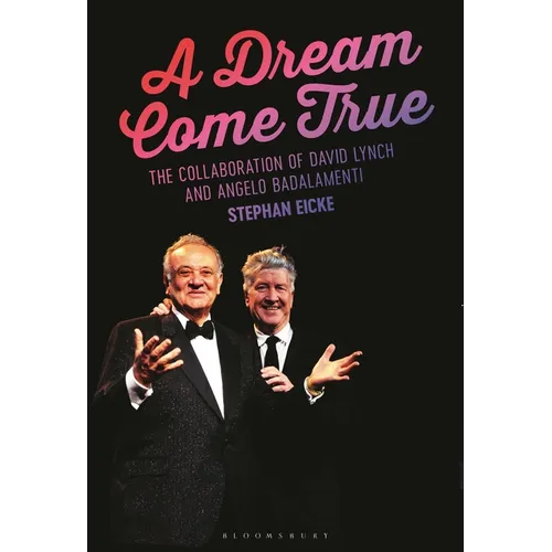 A Dream Come True: The Collaboration of David Lynch and Angelo Badalamenti