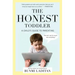 The Honest Toddler: A Child's Guide to Parenting