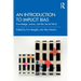 An Introduction to Implicit Bias: Knowledge, Justice, and the Social Mind