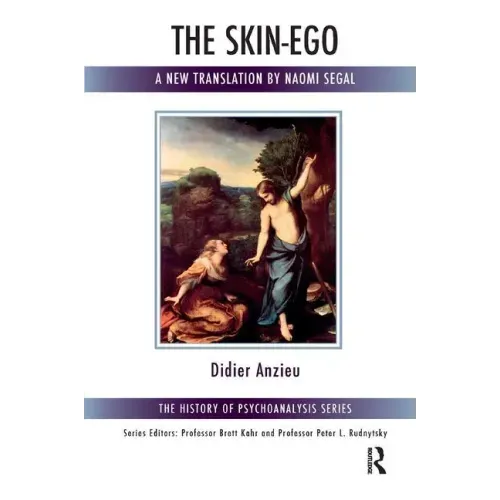The Skin-Ego: A New Translation by Naomi Segal