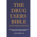 The Drug Users Bible [Extended Edition]: Harm Reduction, Risk Mitigation, Personal Safety