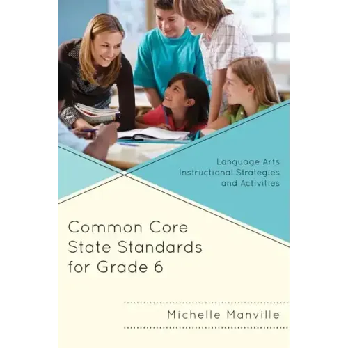 Common Core State Standards for Grade 6: Language Arts Instructional Strategies and Activities