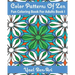 Color Patterns Of Zen: Fun Coloring Book For Adults Book 1