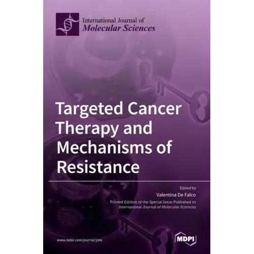 Targeted Cancer Therapy and Mechanisms of Resistance