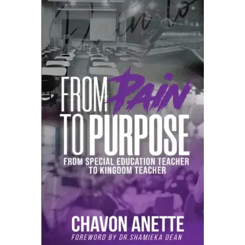 From Pain to Purpose: From Special Education Teacher to Kingdom Teacher