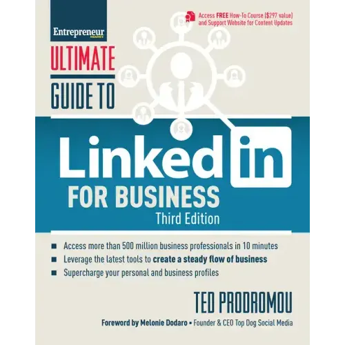 Ultimate Guide to Linkedin for Business: Access More Than 500 Million People in 10 Minutes