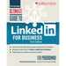 Ultimate Guide to Linkedin for Business: Access More Than 500 Million People in 10 Minutes