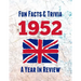 Fun Facts & Trivia 1952 - A Year In Review: The perfect book to bring back memories of times gone by - Super party present to celebrate a birthday or