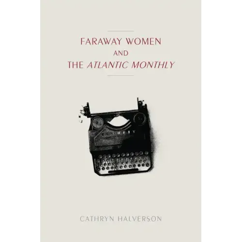 Faraway Women and the "Atlantic Monthly"