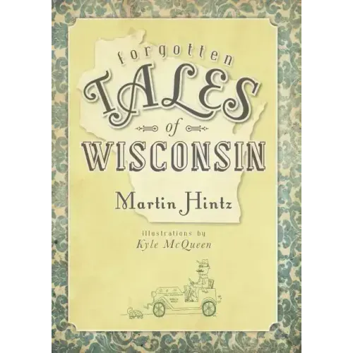 Forgotten Tales of Wisconsin