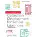 An Introduction to Collection Development for School Librarians