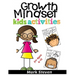 Growth Mindset Kids Activities for Ages 4-12: A Positive Thinking for kids to Promote Happiness, Gratitude, Self-Confidence, and Mental Health Wellbei