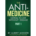 The Anti-Medicine - Eating to Live Without Disease: Part 1