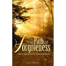 The Path of Forgiveness: How to Give & Receive Total Forgiveness