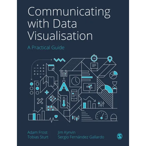 Communicating with Data Visualisation: A Practical Guide