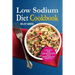 Low Sodium Diet Cookbook: Low Salt And Low Fat Recipes For A Heart-Healthy Lifestyle