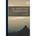 My Twenty Five Years In China
