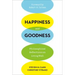 Happiness and Goodness: Philosophical Reflections on Living Well