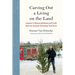 Carving Out a Living on the Land: Lessons in Resourcefulness and Craft from an Unusual Christmas Tree Farm