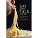 Eat Now; Talk Later: 52 True Tales of Family, Feasting, and the American Experience