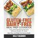 Gluten-Free & Dairy-Free Meal Prep Cookbook: Easy and Satisfying Recipes without Gluten or Dairy Save Time, Lose Weight and Improve Health 30-Day Meal