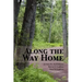 Along the Way Home