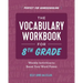 The Vocabulary Workbook for 8th Grade: Weekly Activities to Boost Your Word Power