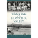 Historic Tales of the Hiawatha Valley