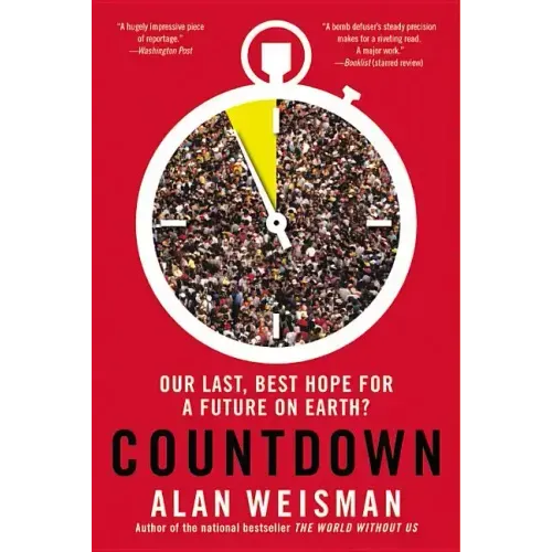 Countdown: Our Last, Best Hope for a Future on Earth?