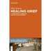 Healing Grief: A Commentary on Seneca's Consolatio Ad Marciam