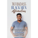 365 Badass Black Men Affirmations: Daily Positive Thoughts to Increase Confidence, Create Wealth, Attract Success, and Boost Self-Esteem for the Power