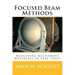 Focused Beam Methods: Measuring Microwave Materials in Free Space