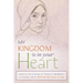 My Kingdom Is in Your Heart: Letters to the Duchess of Orléans and Meditations on Christian Life