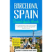 Barcelona: Barcelona, Spain: Travel Guide Book-A Comprehensive 5-Day Travel Guide to Barcelona, Spain & Unforgettable Spanish Travel