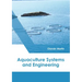 Aquaculture: Production and Engineering