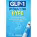GLP-1 Without The Hype