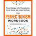 The Perfectionism Workbook: Proven Strategies to End Procrastination, Accept Yourself, and Achieve Your Goals