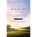 A Look at Life from the Fairway: A Devotional