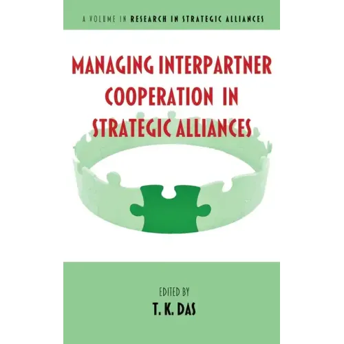 Managing Interpartner Cooperation in Strategic Alliances