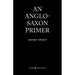 An Anglo-Saxon Primer