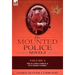 The Mounted Police Novels: Volume 4-The Flaming Forest & Five Short Stories