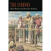 The Essenes: Their History and Doctrines