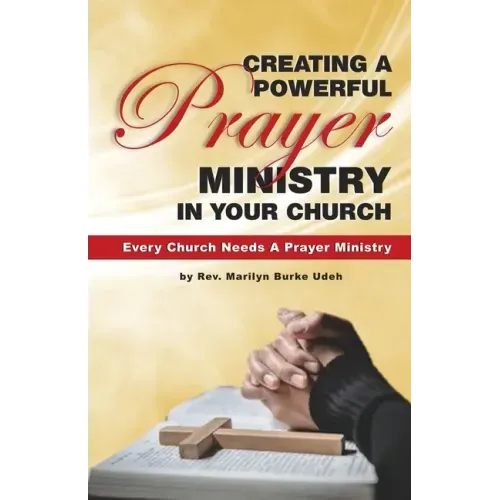Creating a Powerful Prayer Ministry in Your Church
