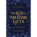 The God of Amazing Gifts: Family Devotions for Advent