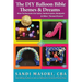 The DIY Balloon Bible Themes & Dreams: How To Decorate For Galas, Anniversaries, Banquets & Other Themed Events