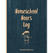 Homeschool Hours Log: Daily Record & Track Homeschooling Hours For Kids Book, Journal, Homeschoolers Logbook