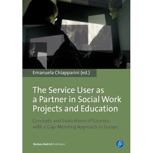 The Service User as a Partner in Social Work Projects and Education: Concepts and Evaluations of Courses with a Gap-Mending Approach in Europe